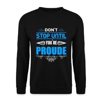 Don't stop until you're proud of motivation - Unisex Sweatshirt - black - Front - Alina (178cm) & Michal (187cm)