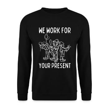 We work for your gift - Christmas - Unisex Sweatshirt - black - Front - Alina (178cm) & Michal (187cm)