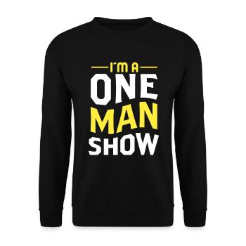 Ich Bin Eine Ein Mann Show - Unisex Pullover - Schwarz - Vorne - Alina (178cm) & Michal (187cm)