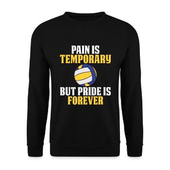 Pain is temporary but pride is forever - Unisex Sweatshirt - black - Front - Alina (178cm) & Michal (187cm)