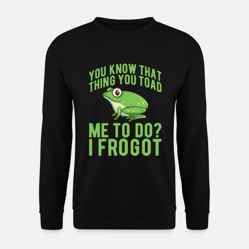 Frog Frog Funny Frog Saying - Unisex Sweatshirt - black