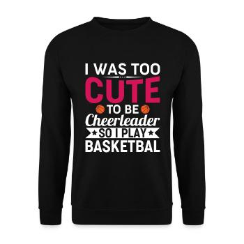 Ich War Zu Süß Um Cheerleader Zu Sein - Basketball - Unisex Pullover - Schwarz - Vorne - Alina (178cm) & Michal (187cm)