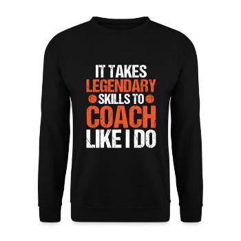 It Takes Legendary Skills - Basketball - Unisex Sweatshirt - black - Front - Alina (178cm) & Michal (187cm)