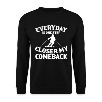 Every day my comeback is one step closer - Unisex Sweatshirt - black - Front - Alina (178cm) & Michal (187cm)
