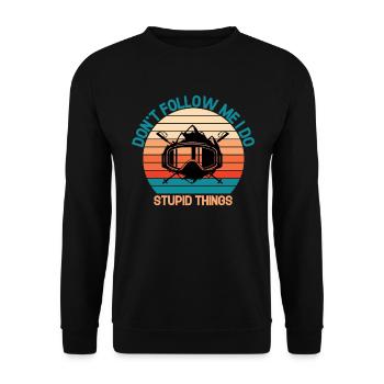 Folge Mir Nicht Ich Mache Dumme Dinge - Ski Spruch - Unisex Pullover - Schwarz - Vorne - Alina (178cm) & Michal (187cm)