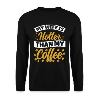 Meine Frau Ist Heißer Als Mein Kaffee - Unisex Pullover - Schwarz - Vorne - Alina (178cm) & Michal (187cm)