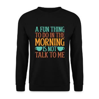 Drôle de café disant café accro Au matin Grouches - Sweat-shirt Unisexe - noir - Devant - Alina (178cm) & Michal (187cm)
