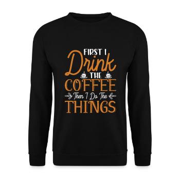 D’abord je bois le café puis je fais des choses - Sweat-shirt Unisexe - noir - Devant - Alina (178cm) & Michal (187cm)