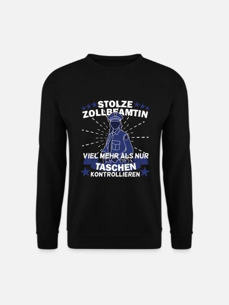 Zollbeamtin Zoll Kontrolle Sicherheit Geschenk - Unisex Pullover - Schwarz
