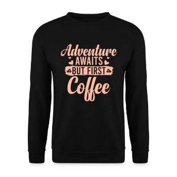 But the adventure is waiting for a coffee - Unisex Sweatshirt - black - Front - Alina (178cm) & Michal (187cm)
