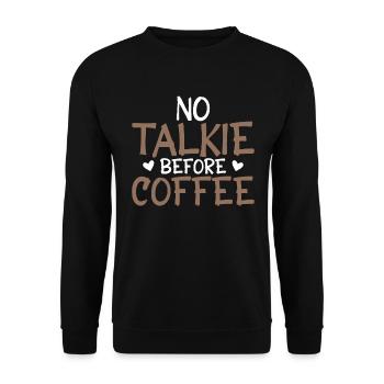 No talkie before coffee - coffee lovers - Unisex Sweatshirt - black - Front - Alina (178cm) & Michal (187cm)