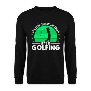 Life is better on the green Let us play golf - Unisex Sweatshirt - black - Front - Alina (178cm) & Michal (187cm)