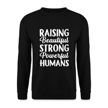 Raising Beautiful Strong Powerful Humans - Unisex Pullover - Schwarz - Vorne - Alina (178cm) & Michal (187cm)