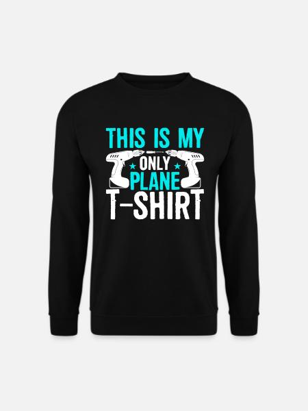 This is my only plane - Unisex Sweatshirt - black