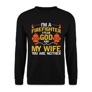 Fireman I fear God and my wife - Unisex Sweatshirt - black - Front - Alina (178cm) & Michal (187cm)