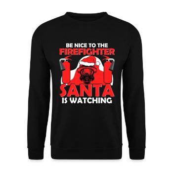 Be nice to the firefighter, Santa Claus sees - Unisex Sweatshirt - black - Front - Alina (178cm) & Michal (187cm)