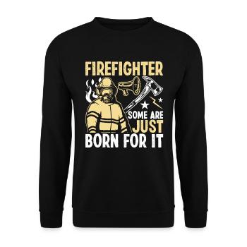 Feuerwehrmann Einige Sind Nur Dafür Geboren - Unisex Pullover - Schwarz - Vorne - Alina (178cm) & Michal (187cm)