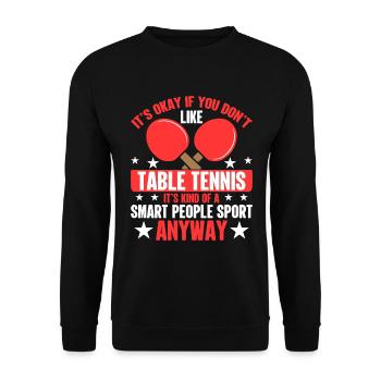 Ist In Ordnung Wenn Sie Kein Tischtennis Spielen - Unisex Pullover - Schwarz - Vorne - Alina (178cm) & Michal (187cm)