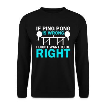 When Ping Pong Wrong - Funny Table Tennis - Unisex Sweatshirt - black - Front - Alina (178cm) & Michal (187cm)