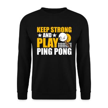 Restez fort et jouez au ping-pong - Sweat-shirt Unisexe - noir - Devant - Alina (178cm) & Michal (187cm)