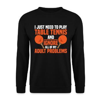 I have to play table tennis and ignore everything - Unisex Sweatshirt - black - Front - Alina (178cm) & Michal (187cm)