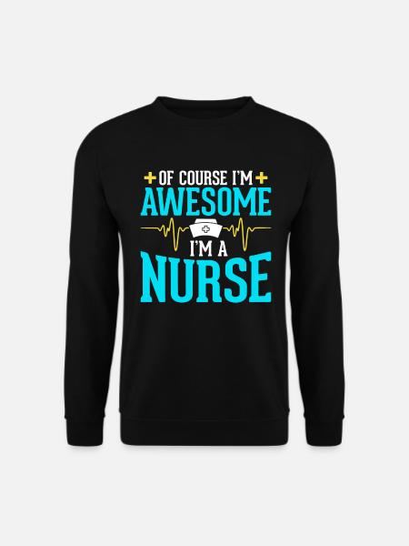 I'm awesome I'm a nurse - Unisex Sweatshirt - black