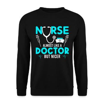 Nurse almost like a doctor but more beautiful - Unisex Sweatshirt - black - Front - Alina (178cm) & Michal (187cm)