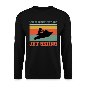 Life is simple, just add jet skiing - Unisex Sweatshirt - black - Front - Alina (178cm) & Michal (187cm)