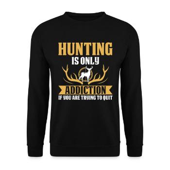 Hunting is just an addition if you try - Unisex Sweatshirt - black - Front - Alina (178cm) & Michal (187cm)