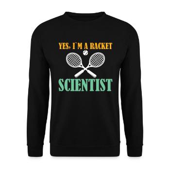 Oui je suis un scientifique de raquette - Tennis - Sweat-shirt Unisexe - noir - Devant - Alina (178cm) & Michal (187cm)