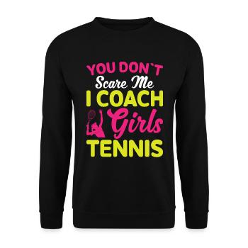 You don't meet me I train girls tennis - Unisex Sweatshirt - black - Front - Alina (178cm) & Michal (187cm)