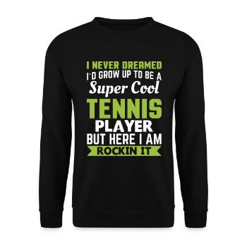 I never dreamed that I would play tennis - Unisex Sweatshirt - black - Front - Alina (178cm) & Michal (187cm)