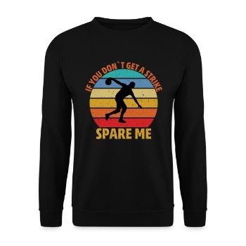 If you can't make a strike, spare me - Unisex Sweatshirt - black - Front - Alina (178cm) & Michal (187cm)