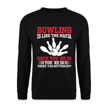 Bowling Ist Wie Die Mafia Wenn Du Einmal Drin Bist - Unisex Pullover - Schwarz - Vorne - Alina (178cm) & Michal (187cm)