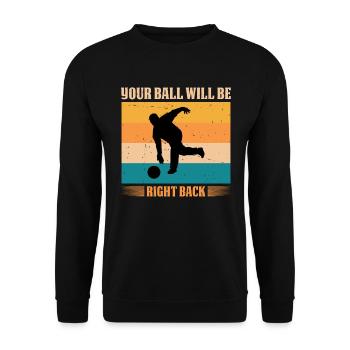 Votre balle sera de retour - Bowling - Sweat-shirt Unisexe - noir - Devant - Alina (178cm) & Michal (187cm)