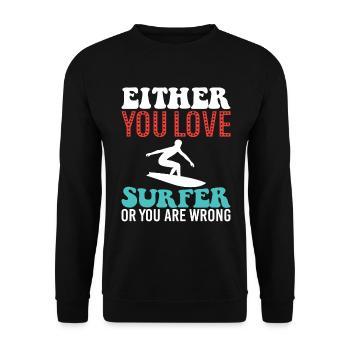 Entweder Du Liebst Surfer Oder Du Liegst Falsch - Unisex Pullover - Schwarz - Vorne - Alina (178cm) & Michal (187cm)