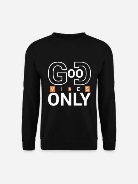Good Vibes Only - Unisex Sweatshirt - black