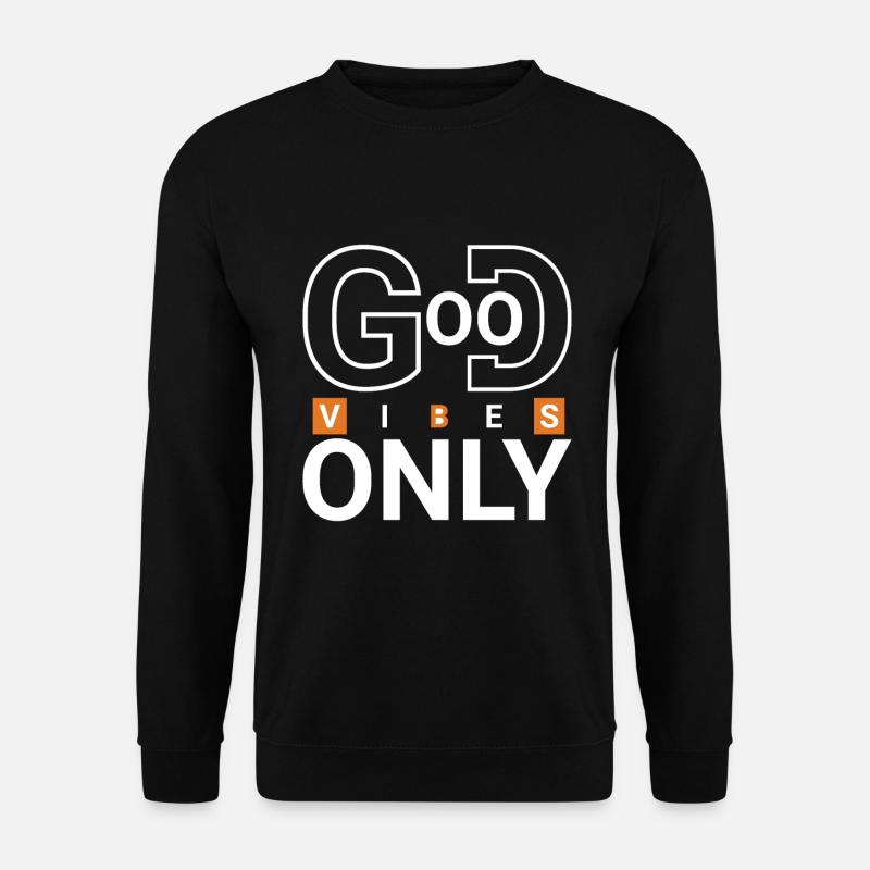 Good Vibes Only - Unisex Sweatshirt - black