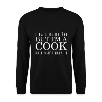 Ich Hasse Es Sexy Zu Sein Aber Ich Bin Ein Koch - Unisex Pullover - Schwarz - Vorne - Alina (178cm) & Michal (187cm)