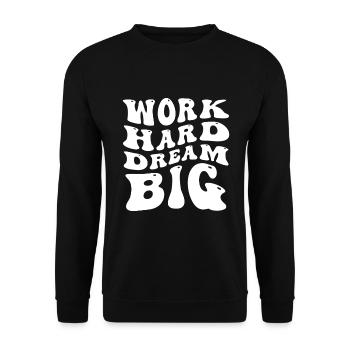 Work Hard Dream Big - Motivation - Unisex Sweatshirt - black - Front - Alina (178cm) & Michal (187cm)
