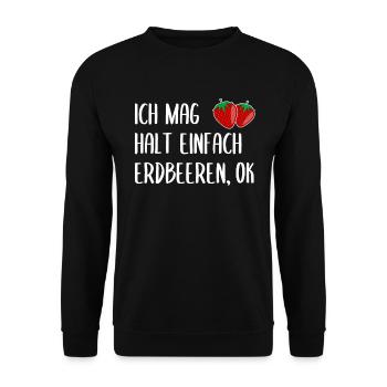 Erdbeere Lustiger Spruch Sommer Frucht Obst - Unisex Pullover - Schwarz - Vorne - Alina (178cm) & Michal (187cm)