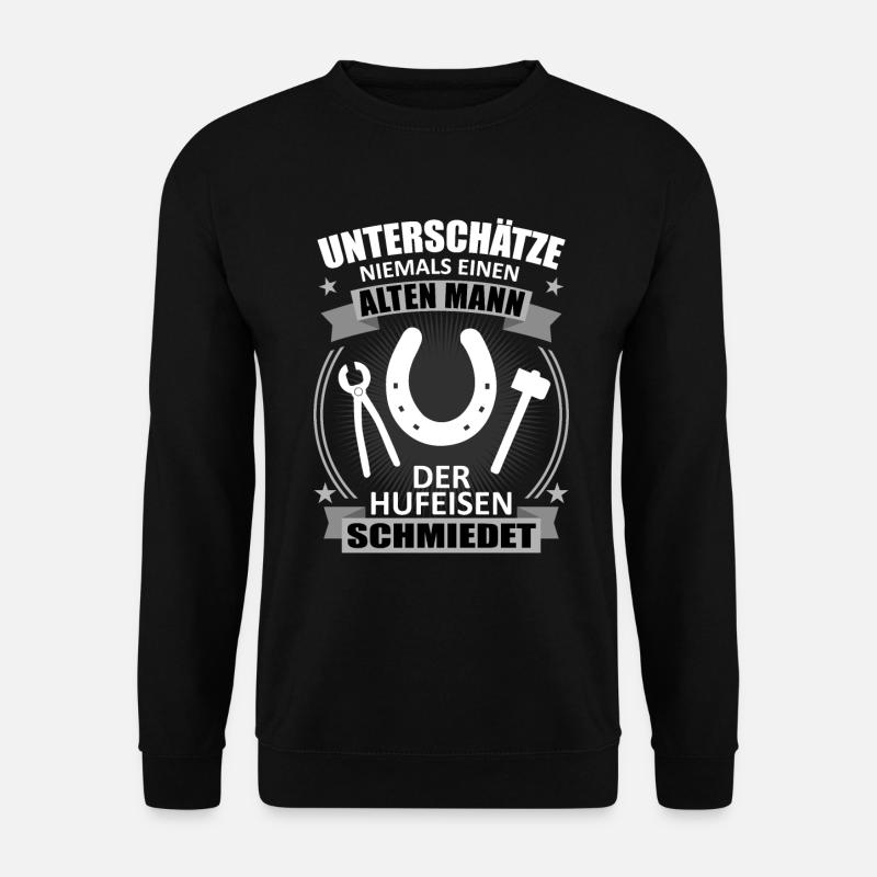 Hufschmied Alter Mann Lustiger Spruch Geschenk - Unisex Pullover - Schwarz