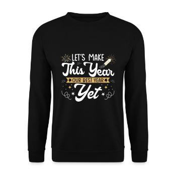 Machen Wir Dieses Jahr Zu Unserem Besten Jahr - Unisex Pullover - Schwarz - Vorne - Alina (178cm) & Michal (187cm)