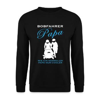 Bobfahrer Papa Spruch Bobfahren Bobsport Geschenk - Unisex Pullover - Schwarz - Vorne - Alina (178cm) & Michal (187cm)