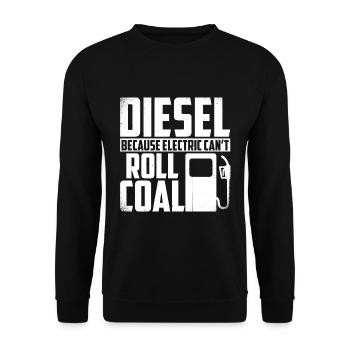 Diesel because electricity cannot roll coal - Unisex Sweatshirt - black - Front - Alina (178cm) & Michal (187cm)