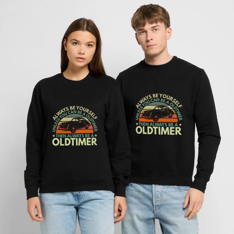 Sei Immer Du Selbst Außer Du Kannst Ein Oldtimer Unisex Pullover