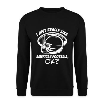 Ich Mag American Football Einfach Sehr, Okay? - Unisex Pullover - Schwarz - Vorne - Alina (178cm) & Michal (187cm)