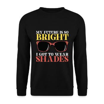 My future is so bright that I wear sunglasses - Unisex Sweatshirt - black - Front - Alina (178cm) & Michal (187cm)