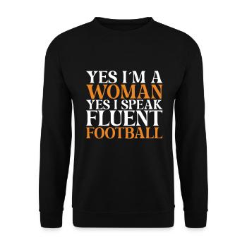 Yes I'm a woman Yes I speak fluently Footb - Unisex Sweatshirt - black - Front - Alina (178cm) & Michal (187cm)