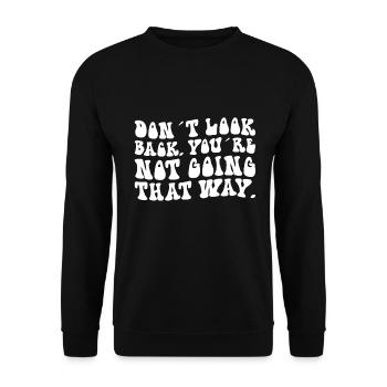 Don't look back, you don't leave - Unisex Sweatshirt - black - Front - Alina (178cm) & Michal (187cm)